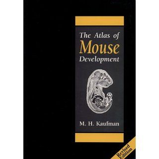 The Atlas of Mouse Development (Academic Press) Matthew