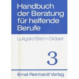 Handbuch der Beratung für helfende Berufe, 3 Bde., Bd.3 
