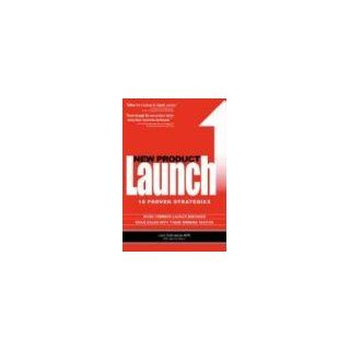 New Product Launch 10 Proven Strategies Jeanne Yocum