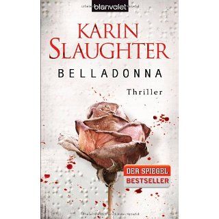 Belladonna Thriller Karin Slaughter, Teja Schwaner