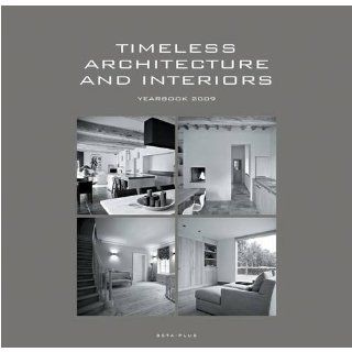 Timeless Architecture and Interiors Yearbook 2013 Wim