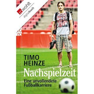 Nachspielzeit Eine unvollendete Fußballkarriere eBook Timo Heinze