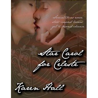 Star Carol for Celeste eBook Karen Hall Kindle Shop