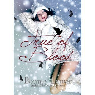 True of Blood (Witch Fairy Series) eBook Bonnie Lamer 