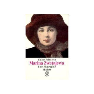 Marina Zwetajewa. Eine Biographie Elaine Feinstein