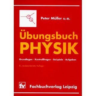 Übungsbuch Physik Grundlagen   Kontrollfragen   Beispiele 