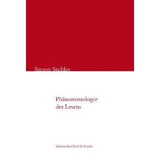 Phänomenologie des Lesens: Simon Stuhler: Bücher