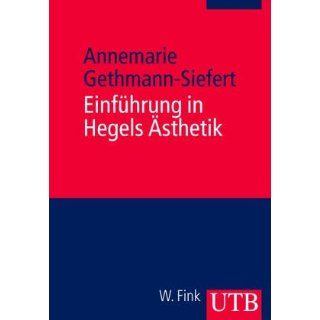 Einführung in Hegels Ästhetik Annemarie Gethmann Siefert
