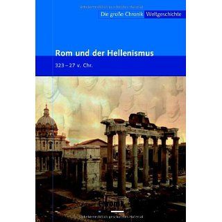05. Rom und der Hellenismus: 323 27 v. Chr: BD 5: Bücher
