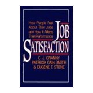 Job Satisfaction How People Feel about Their Jobs and How It Affects