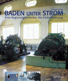 BUCH   Baden unter Strom   Bernward Janzing   Eine Regionalgeschichte