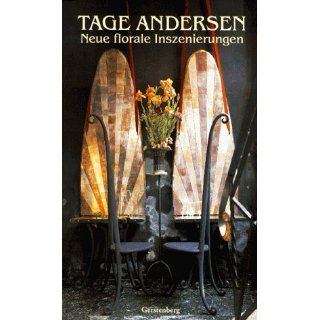 Neue florale Inszenierungen: Tage Andersen, Bent Rej