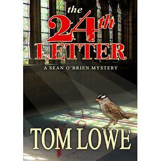 The 24th Letter ((Mystery/Thriller)) eBook Tom Lowe 