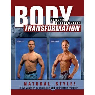 Body Transformation Natural Style In 12 Wochen zu massiven und