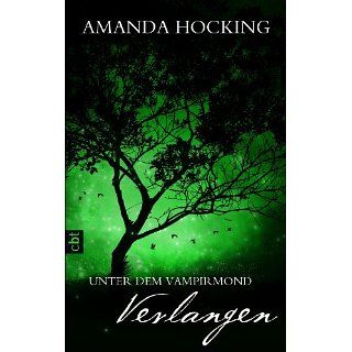 Unter dem Vampirmond   Verlangen Band 3 eBook Amanda Hocking, Ines