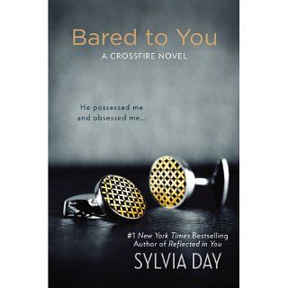 Bared to You A Crossfire Novel eBook Sylvia Day Kindle