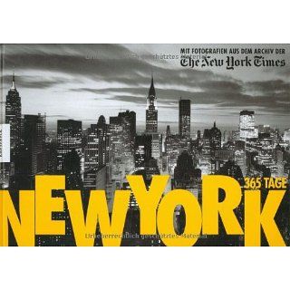New York   365 Tage: Mit Fotografien aus dem Archiv der The New York