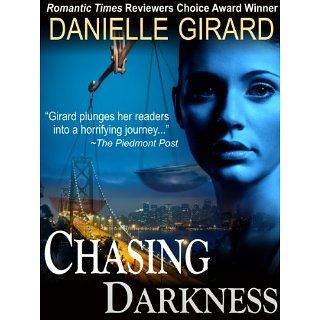 Chasing Darkness (A Taut Psychological Thriller) eBook Danielle