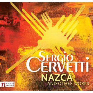Nazca & Other Works von S. Cervetti von Navona Records ( Audio CD