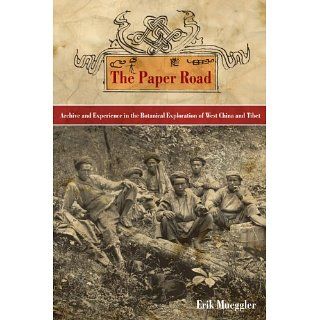 The Paper Road: Archive and Experience in the Botanical Exploration of