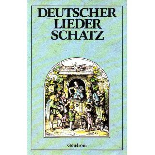 Deutscher Liederschatz. Mit 379 Liedern aus Deutschland, Österreich