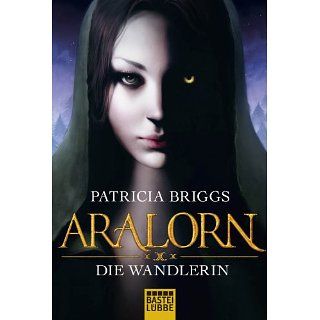ARALORN   Die Wandlerin Roman Fantasy eBook Patricia Briggs