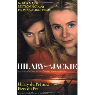 Hilary und Jackie. Das Buch zum Film. Hilary Du Pre, Piers