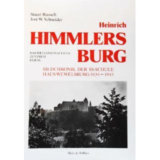 Heinrich Himmlers Burg. Bildchronik der SS Schule Haus Wewelsburg 1934