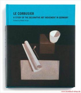 Fachbuch Le Corbusier, Studie über die deutsche Kunstgewerbebewegung