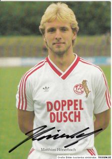 Matthias Hönerbach 1.FC Köln AK 80er Jahre Original Signiert TOP