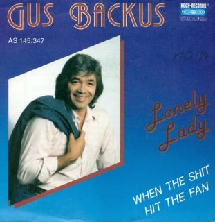 GUS BACKUS   LONELY LADY /WHEN THE SHIT HIT7 S5329