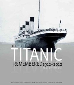 The Titanic Remembered: 1912 2012 Today: $64.88