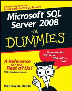 Microsoft SQL Server 2008 For Dummies (Paperback)