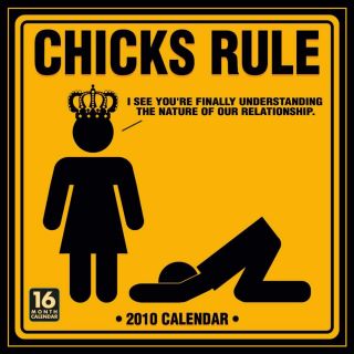 Chicks Rule 2010 Calendar