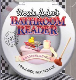Cal 2012 Uncle John`s Bathroom Reader (Calendar)