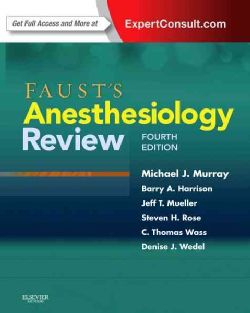 Fausts Anesthesiology Review Expert Consult Today $74.36