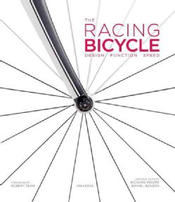 The Racing Bicycle Design, Function, Speed (Hardcover) Today $25.42