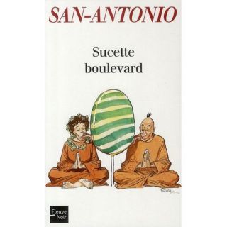 SAN ANTONIO T.91 ; SUCETTE BOULEVARD   Achat / Vente livre San