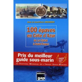 100 épaves en Côte dAzur  de la Ciotat à Sain  Achat / Vente