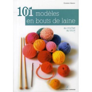 101 modèles en bouts de laine ; au crochet ; au  Achat / Vente