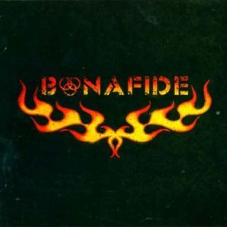 Titre  Bonafide   Groupe interprète  Bonafide   Support  CD