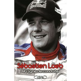 Ma ligne de conduite   Achat / Vente livre Sebastien Loeb pas cher