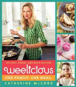 Weelicious 140 Fast, Fresh, and Easy Recipes (Hardcover) Today $18