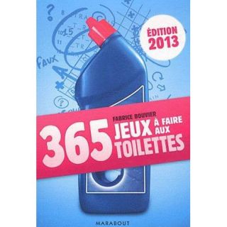 365 JEUX A FAIRE AUX TOILETTES (EDITION 2012)   Achat / Vente livre