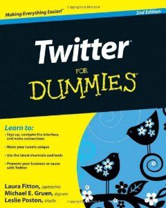Twitter For Dummies (For Dummies (Computer/Tech)) Michael Gruen and