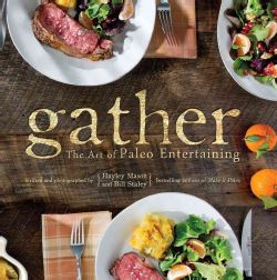 Gather The Art of Paleo Entertaining (Hardcover) Today $24.63