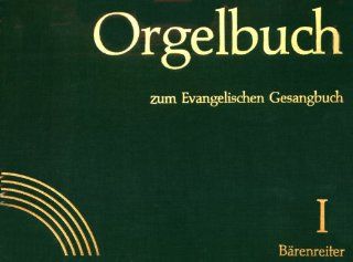 Orgelbuch zum Evangelischen Gesangbuch Band I+II. Stammausgabe 