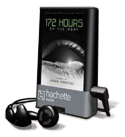 172 Hours on the Moon Library Edition (Pre recorded digital audio