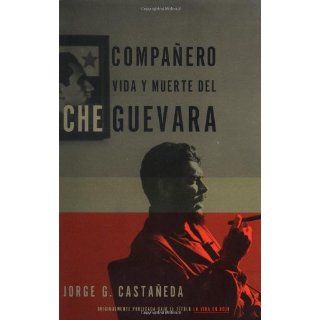 Companero Vida y muerte del Che Guevara  Spanish language edition
